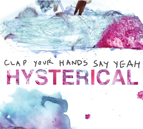 "Hysterical" Album cover, © Clap Your Hands Say Yeah